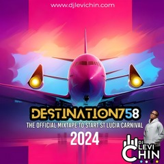 2024 ST LUCIA SOCA - DESTINATION 758 I DJ LEVI CHIN " 2024 SOCA MIX"