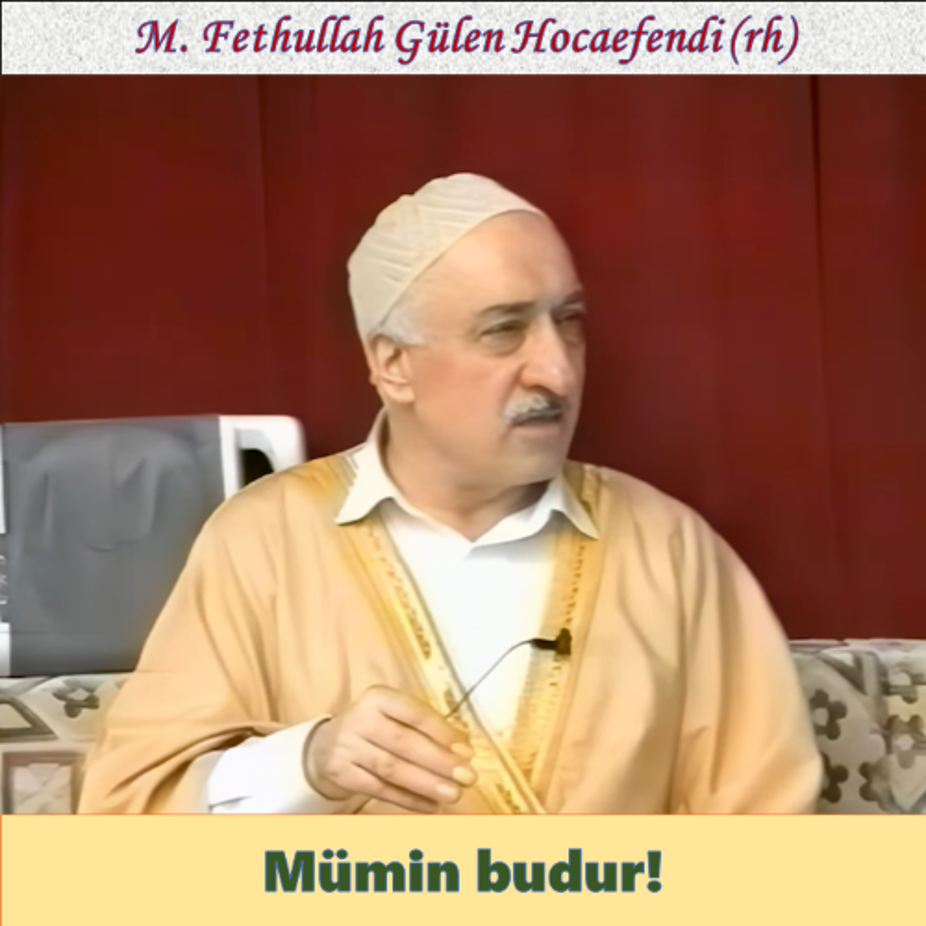 1995-05-20O4 SOHBET-5.KAT - Mümin budur! - M. Fethullah Gülen Hocaefendi