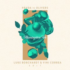 Pryda Vs Oliver S - Illumination On (Luke Borchardt & Vini Correa Edit)