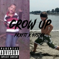 Grow up (Ft. 47 STYX)