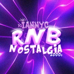 RNB NOSTALGIA|x@DJIANNYC