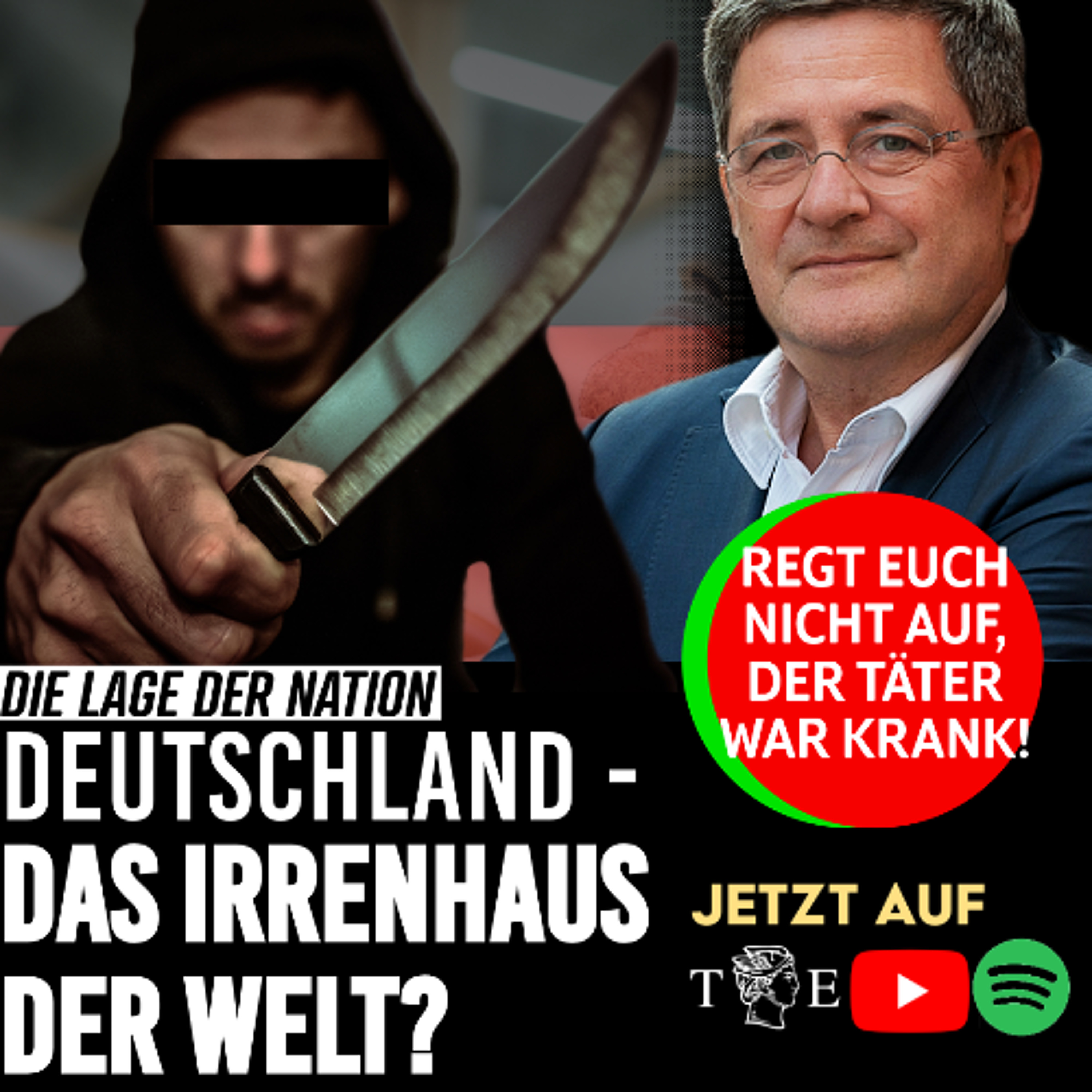 Deutschland - Irrenhaus der Welt? Aschaffenburg, Magdeburg: Macht die Grenzen zu! Lage der Nation