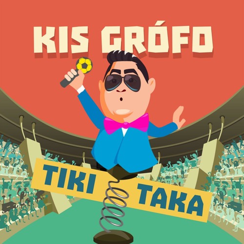 Stream Tiki-taka by Kis Grófo | Listen online for free on SoundCloud