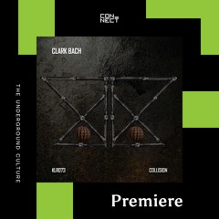 PREMIERE: Clark Bach - Collision [Kaligo]