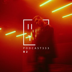 B2 - HATE Podcast 333