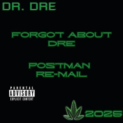 Forgot About Dre - Postman Re-Mail (Free Download)