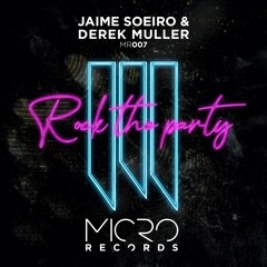 Derek Muller & Jaime Soeiro - Rock The Party (PREVIEW)