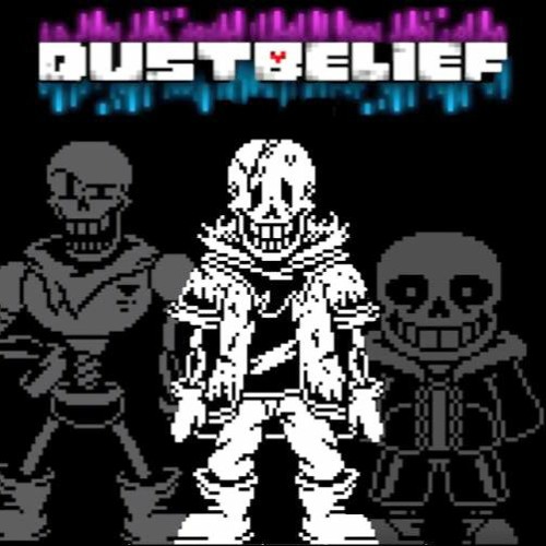 [DustTale] DUSTBELIEF - The Last Opportunity (Phase 4)