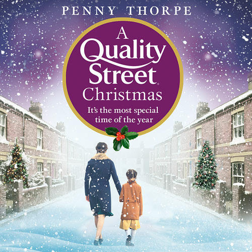 Stream A Quality Street Christmas, By Penny Thorpe, Read by Sherry