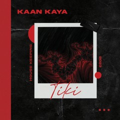 Kaan Kaya - Tiki (Extended Mix) [Free Download]
