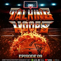 Talking Hoops - Episode #9 - January 24 2022