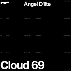 Premiere: Angel D'lite - Cloud 69 (Original Mix) [Enchanted EP]
