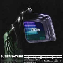 RY3N - BLEEPNATURE