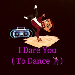 I Dare You (To Dance) prod. dontaskalex