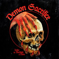 DEMON SACRIFICE - Summoning From The Abyss