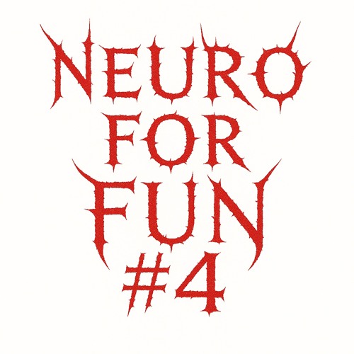 NEURO FOR FUN #4