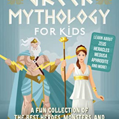 download PDF 🗸 Introduction to Greek Mythology for Kids: A Fun Collection of the Bes