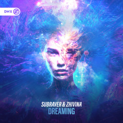 Subraver & Zhivina - Dreaming (Radio Mix)