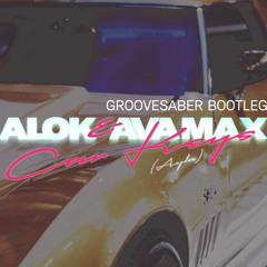 Alok & Ava Max - Car Keys (Groovesaber Bootleg)
