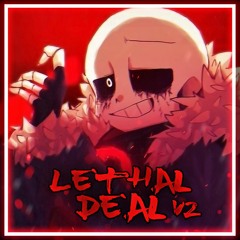 LETHAL DEAL v2 | [COVER]