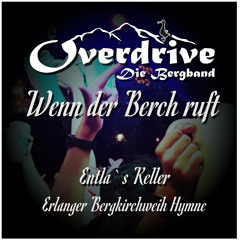 Wenn der Berch ruft: Entla's Keller Bergkirchweih Hymne
