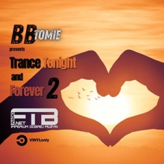 Trance Tonight And Forever - Ep2 (Radio FTB Trance)