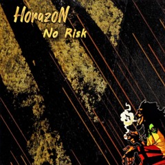 Horazon - No Risk (With Vocals)