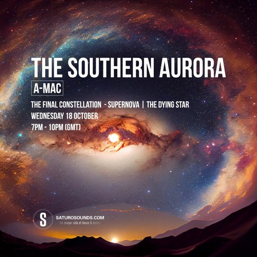 The Southern Aurora - The Final Constellation - SUPERNOVA | A DYING STAR