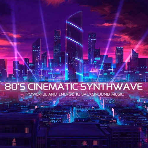 80's Cinematic Synthwave