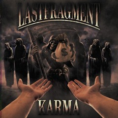 Lastfragment - Karma
