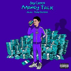 Jay Critch Money Talk (prod A Lau x Tony Seltzer)