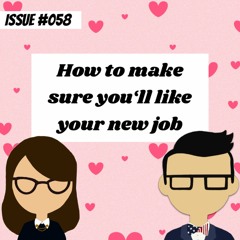 How to make sure you'll like your new job