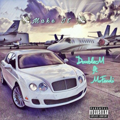 Make It ft Double M