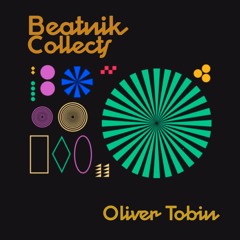 Beatnik Collects 023 // Oliver Tobin