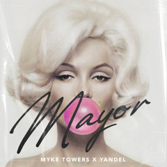 Myke Towers, Yandel - Mayor