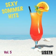 Sexy Sommer Hits Vol. 5 | Lisstn