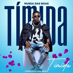 Mussa Das Boas - Timida (Prod Rain Beatz).mp3