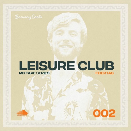 Leisure Club Mixtape 002 • Feiertag