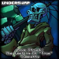 [Underswap] Love - Struck  The Feeling Of  True  Love