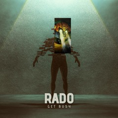 Rado - Get Busy