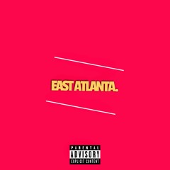 East Atlanta. prod. Creative Hitz