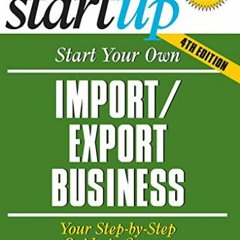 Télécharger eBook Start Your Own Import/Export Business: Your Step-By-Step Guide to Success (Start