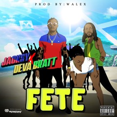 JACKSY FT DEVA BRATT_  FETE OFFICIAL AUDIO