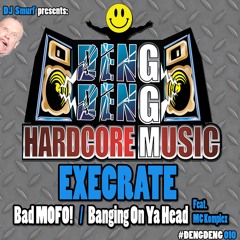 [DENG010] Execrate - Bad Mofo! (Original Mix)