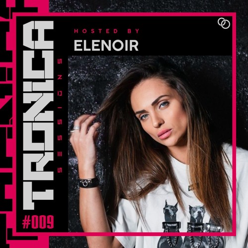 ELENOIR @ TRONICA SESSIONS #009 | Melodic Techno