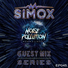 Noise Pollution Guest Mix Series - Episode 045 - Simox