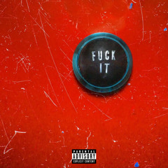 Fuck IT