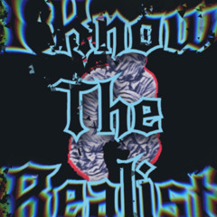 I Know The Realist(prod. TommyBoy Productions)