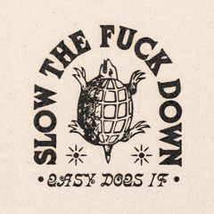 Khalilm - Slow The Fuck Down