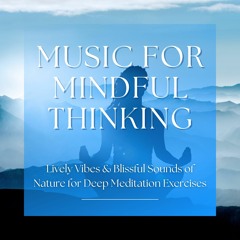 Music For Mindful Thinking